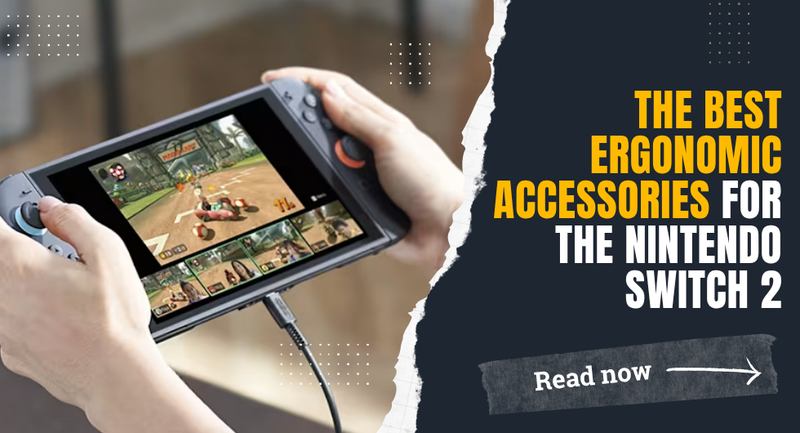 The Best Ergonomic Accessories for the Nintendo Switch 2