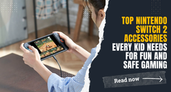 Top Nintendo Switch 2 Accessories Every Kid Needs for Fun and Safe Gaming