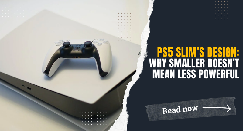 PS5 Slim’s Design: Why Smaller Doesn’t Mean Less Powerful