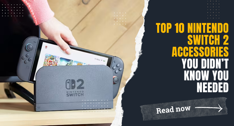 Top 10 Nintendo Switch 2 Accessories You Didn’t Know You Needed
