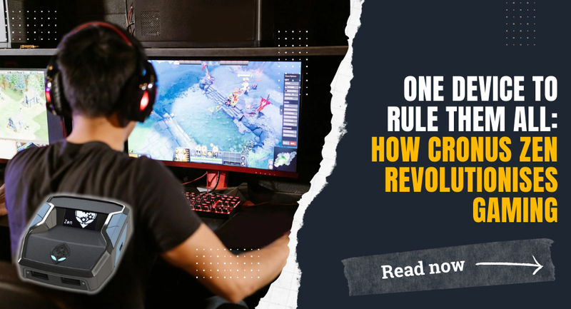 One Device to Rule Them All: How Cronus Zen Revolutionises Gaming