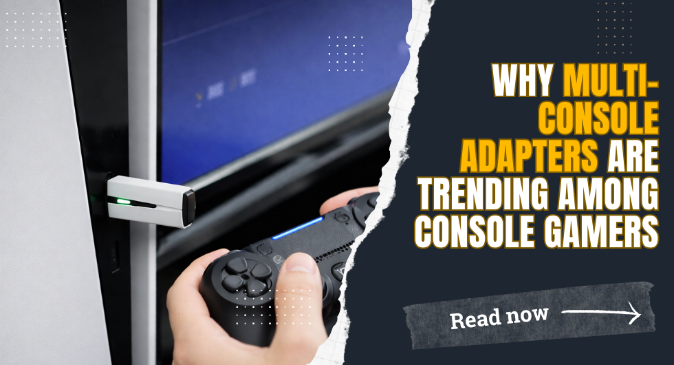 Why Multi-Console Adapters Are Trending Among Console Gamers – GAMORY
