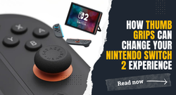 How Thumb Grips Can Change Your Nintendo Switch 2 Experience