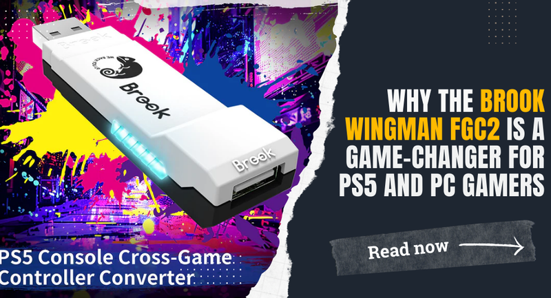 Why the Brook Wingman FGC2 is a Game-Changer for PS5 and PC Gamers