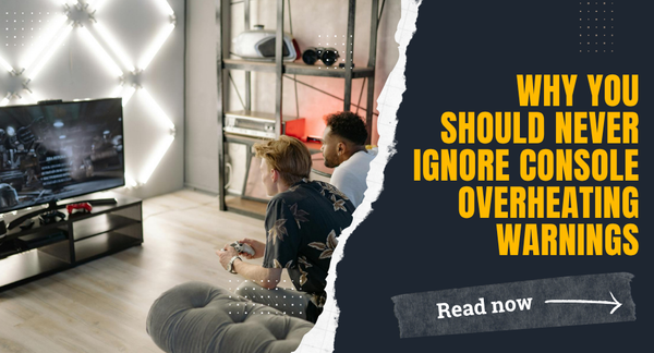 Why You Should Never Ignore Console Overheating Warnings