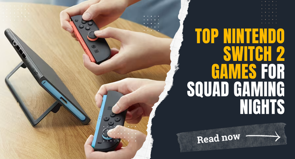 Top Nintendo Switch 2 Games for Squad Gaming Nights