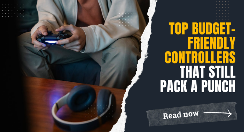 Top Budget-Friendly Controllers That Still Pack a Punch
