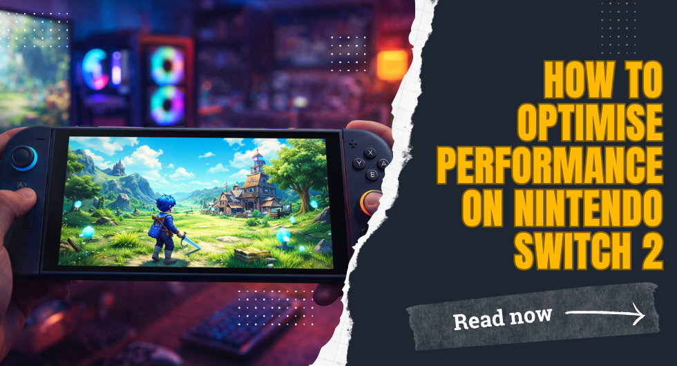 How to Optimise Performance on Nintendo Switch 2 – GAMORY